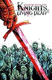 Knights of the living dead. vol. 1