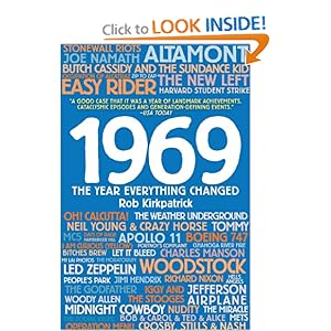 1969: The Year Everything Changed Rob Kirkpatrick