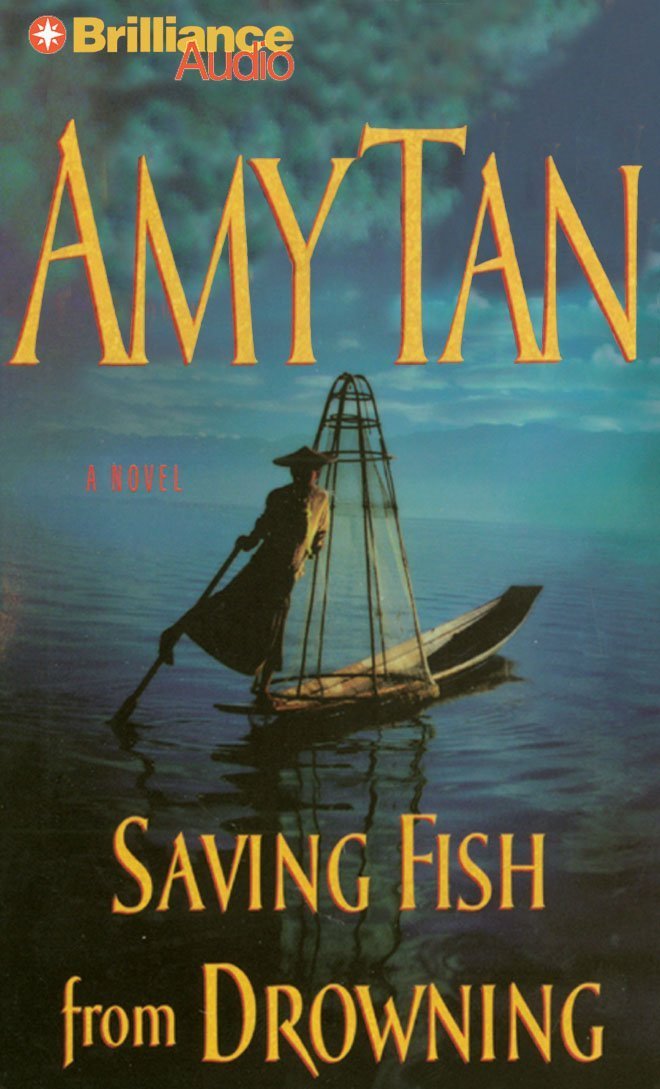 Saving Fish from Drowning: Amy Tan: 9781441839862: Amazon.com: Books Saving Fish from Drowning: Amy Tan: 9781441839862: Amazon.com: Books