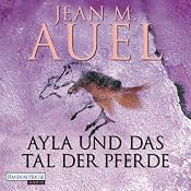 H&ouml;rbuch Ayla und das Tal der Pferde (Ayla 2)