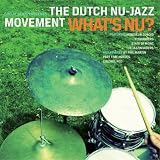 THE DUTCH NU-JAZZ MOVEMENT