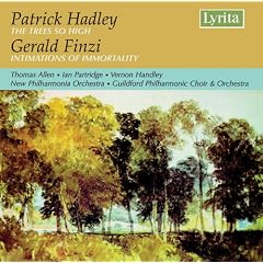 Finzi - Intimations of Immortality; Hadley - The Trees So High