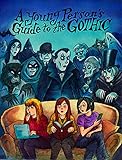 A young person's guide to the gothic