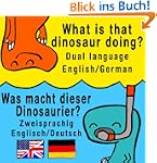 What is that dinosaur doing?/Was mach...