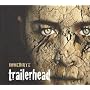 Trailerhead ~ Immediate