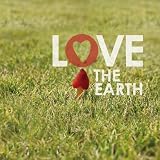 LOVE THE EARTH