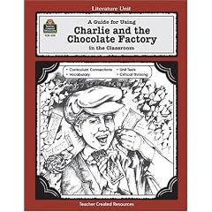 A Guide for Using Charlie & the Chocolate Factory in the Classroom