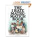 The I Hate Mathematics! Book (A Brown Paper School Book)