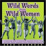 Wild Words from Wild Women 2008 Desk Calendar