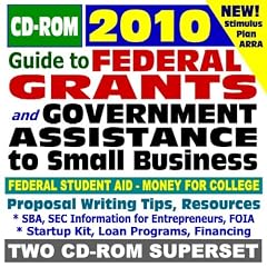 2010 Guide to Federal Grants and Government Assistance to Organizations, Small Business, and Individuals – Grants, Loans, Aid, Applications, ARRA Stimulus Act (Two CD-ROM Set) (CD-ROM)