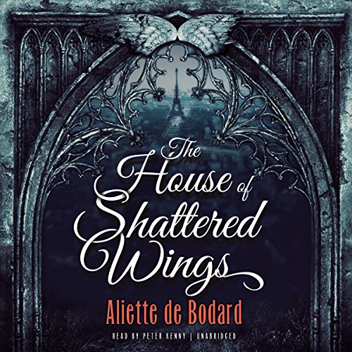 The House of Shattered Wings The House of Shattered Wings