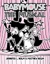 Babymouse #10: The Musical (Babymouse)