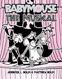 Babymouse #10: The Musical 