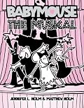 Babymouse #10: The Musical (Babymouse)