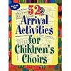 52 Arrival Activities for Childrens Choir