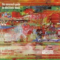 The Nonesuch Guide to Electronic Music