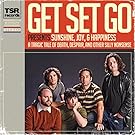 Get Set Go Presents Sunshine Joy & Happiness