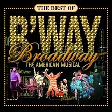The Best of Broadway: The American Musical