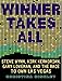 Winner Takes All: Steve Wynn, Kirk Kerkorian, Gary Loveman, and the Race to Own Las Vegas
