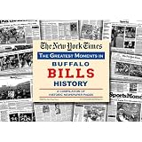 New York Times Greatest Moments in Buffalo Bills History