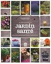 Le grand guide du jardin santé : Tout ce qu'il faut savoir pour réussir son jardin bien-être