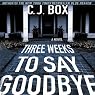 Three Weeks to Say Goodbye