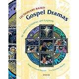 Lectionary-Based Gospel Dramas for Advent, Christmas, and Epiphany