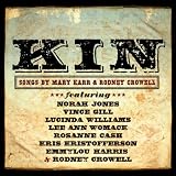 Kin: Songs of Mary Karr & Rodney Crowell