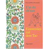 T'ai chi ch'uan - Einswerden mit dem Taovon "Petra Kobayashi"