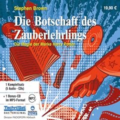 Die Botschaft des Zauberlehrlings. 5 CDs: Die Magie der Marke Harry Potter