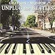...Unplug the Beatles