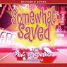 Somewhat Saved