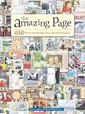 The Amazing Page: 650 Scrapbook Page Ideas, Tips and Techniques (Memory Makers)