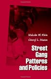 Street Gang Patterns and Policies (Studies in Crime and Public Policy)