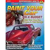 How to Paint Your Car on a Budget (Cartech)