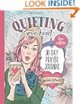 quieting your heart 30 day prayer jo
