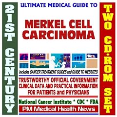 21st Century Ultimate Medical Guide to Merkel Cell Cancer (MCC), Trabecular Cancer,... by PM Medical Health News