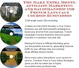 The Make Extra Money, Affiliate Marketing, Salesmanship for French Language Courses Businesses The Make Extra Money, Affiliate Marketing, Salesmanship for French Language Courses Businesses