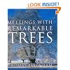 Meetings With Remarkable Trees (Cassell Illustrated Classics)