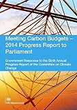 Meeting Carbon Budgets : 2014 progress report to Parliament : Government response to the Sixth Annual Progress Report of the Committee on Climate Change