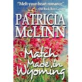 Match Made in Wyoming (Wyoming Wildflowers Book 2)von "Patricia McLinn"