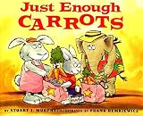 [Just Enough Carrots] (By: Stuart J. Murphy) [published: September, 1997]