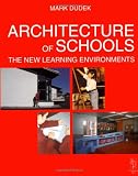 Architecture of Schools: The New Learning Environments, The New Learning Environments - 0750635851