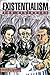 Existentialism For Beginners