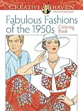 Creative Haven Fabulous Fashions of the 1950s Coloring Book (Adult Coloring)