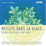Reflets dans la glace: Sound Adventures for Piano Edwin Roxburgh