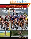 The Complete Book of Road Cycling & R...