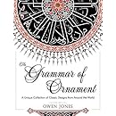The Grammar of Ornament: All 100 Color Plates from the Folio Edition of the Great Victorian Sourcebook of Historic Design (Dover Pictorial Archive Series)