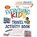 The Everything Kids' Travel Activity Book: Games to Play, Songs to Sing, Fun Stuff to Do -  Guaranteed to Keep You Busy the Whole Ride!