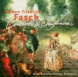 Johann Friedrich Fasch: Concerti & Sinfoniae